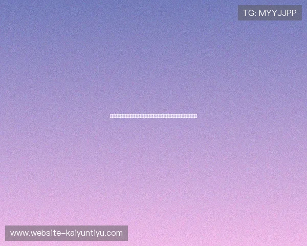 专业分析真人视讯旗舰厅登录线路，帮助玩家选择最优登录方案提升游戏体验